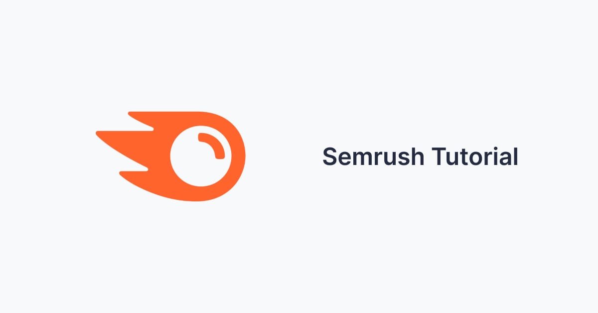 Semrush Tutorial